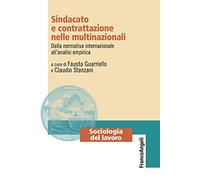 Sindacato e contrattazione nelle multinazionali. Dalla normativa internazionale all'analisi empirica
