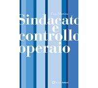 Sindacato e controllo operaio