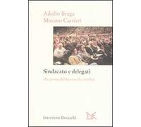 Sindacato e delegati. Alla prova del lavoro che cambia