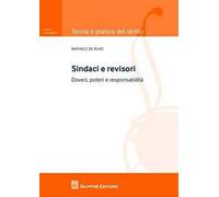 Sindaci e revisori. Doveri, poteri e responsabilità