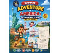 Sindbad's Adventure in America: Fun Learning & Puzzle Journey for Kids Ages 4-8 -30 pages: Explore Famous Landmarks, Solve Fun Activities, Build ... States Through an Educational Adventure