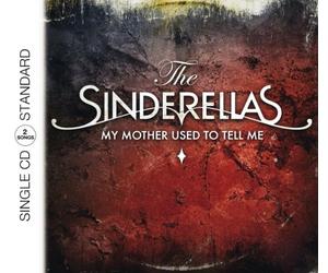 Sinderellas,the - My Mother Used to Tell Me (2track)