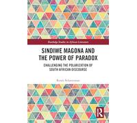 Sindiwe Magona and the Power of Paradox: Challenging the Polarization of South African Discourse