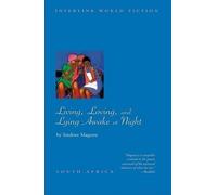 Sindiwe Magona Living, Loving and Lying Awake at Night (Tascabile)