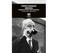 Sindona. Biografia degli anni Settanta