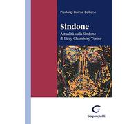Sindone. Attualità sulla Sindone di Lirey-Chambéry-Torino