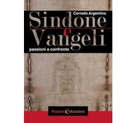 Sindone e Vangeli. Passioni a confronto