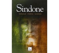 Sindone. Vangelo, storia, scienza - Vari