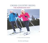 Sindre Bergan H Cross Country Skiing The Norwegian Way: Second Ed (Tascabile)