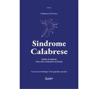 Sindrome calabrese. Solisti di talento che non uniscono le forze