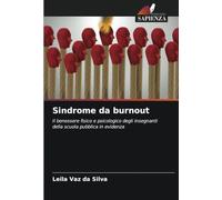 Sindrome da burnout: Il benessere fisico e psicologico degli insegnanti della scuola pubblica in evidenza