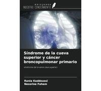 Síndrome de la cueva superior y cáncer broncopulmonar primario: síndrome de la vena cava superior