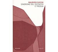 Sindrome del distacco e tregua - Cucchi Maurizio