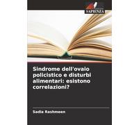 Sindrome dell'ovaio policistico e disturbi alimentari: esistono correlazioni?