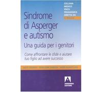 Sindrome di Asperger e autismo, una guida per i genitori. Come affrontare ...