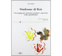 Sindrome di Rett. Una mappa per orientare i genitori e operatori nella quotidianità