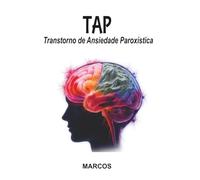 SÍNDROME DO PÂNICO, O QUE É E POR QUE ELA IMPORTA: Diagnóstico, Acompanhamento e Tratamento
