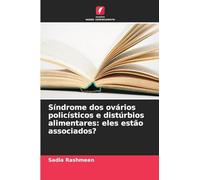 Síndrome dos ovários policísticos e distúrbios alimentares: eles estão associados?