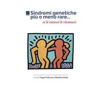 Sindromi genetiche più o meno rare... Se le conosci le riconosci