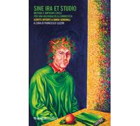 Sine Ira Et Studio. Metodo E Impegno Civile Per Una Razionalità Illuministica. S