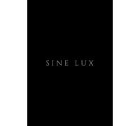 Sine lux - 2025 - Eclissi Edizioni