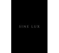 Sine lux. Ediz. illustrata