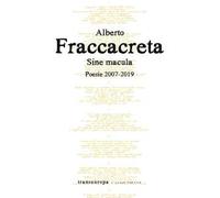 Sine macula. Poesie 2007-2019