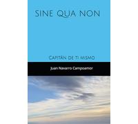 Sine qua non: Capitán de ti mismo