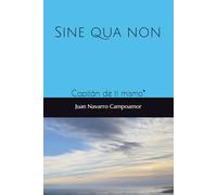 Sine qua non: Capitán de ti mismo*