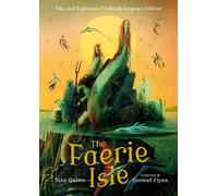 Síne Quinn The Faerie Isle: Tales and Traditions of Ireland’s (Copertina rigida)