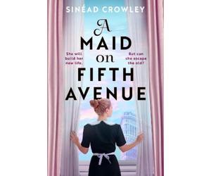 Sinéad Crowley A Maid on Fifth Avenue (Tascabile)