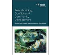 Sinéad Gormally Peacebuilding, Conflict and Community Development (Tascabile)
