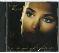 Sinéad O'Connor – I Do Not Want What I Haven't Got – CD