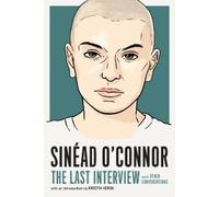 Sinead O'Connor Sinead O'Connor: The Last Interview (Tascabile)