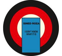 Sined Roza - I Don'T Know What It Is