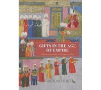 Sinem Arcak Casale Gifts in the Age of Empire (Copertina rigida) Silk Roads