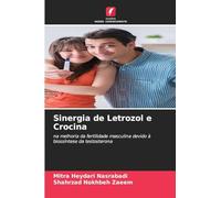Sinergia de Letrozol e Crocina: na melhoria da fertilidade masculina devido à biossíntese da testosterona