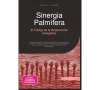 Sinergia Palmífera: El Código de la Restauración Energética