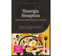 Sinergia Sinaptica: L'Orizzonte della Performance Mentale