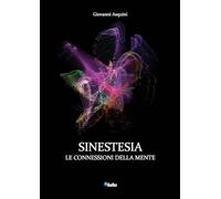 Sinestesia: le connessioni della mente