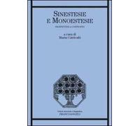 Sinestesie e monoestesie. Prospettive a confronto