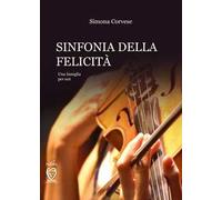 Sinfonia della felicità. Una famiglia per noi