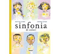 Sinfonia di colori. Ediz. a colori
