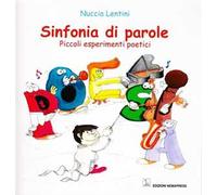Sinfonia di parole. Piccoli esperimenti poetici