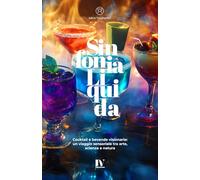 SINFONIA LIQUIDA: Cocktail e bevande visionarie: un viaggio sensoriale tra arte, scienza e natura