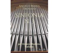 Sinfonia n. 3: per Organo Moderno Italiano