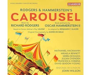 Sinfonia of London; Nathaniel Hackmann; Mikaela Bennett; Sierra Boggess; Julian Ovenden; Francesca Chiejina; David Seadon-Young; Matthew Seadon-Young; Naomi Wkszlak; John Wilson - Rodgers & Hammerstein's Carousel (Complete Original Score)