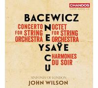 Sinfonia Of London / Wilson John - Bacewicz, Enescu, Ysaã¿e: Music For String...