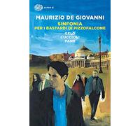 Libri Maurizio De Giovanni - Sinfonia Per I Bastardi Di Pizzofalcone: Gelo Per I