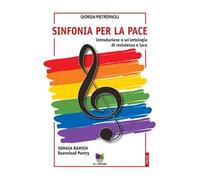 Sinfonia per la pace. Introduzione a un'antologia di resistenza e luce